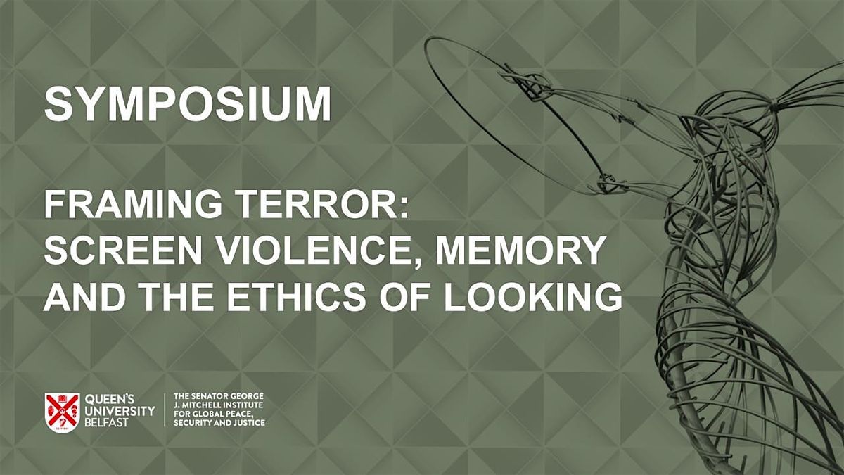 Framing Terror: Screen Violence, Memory, and the Ethics of Looking