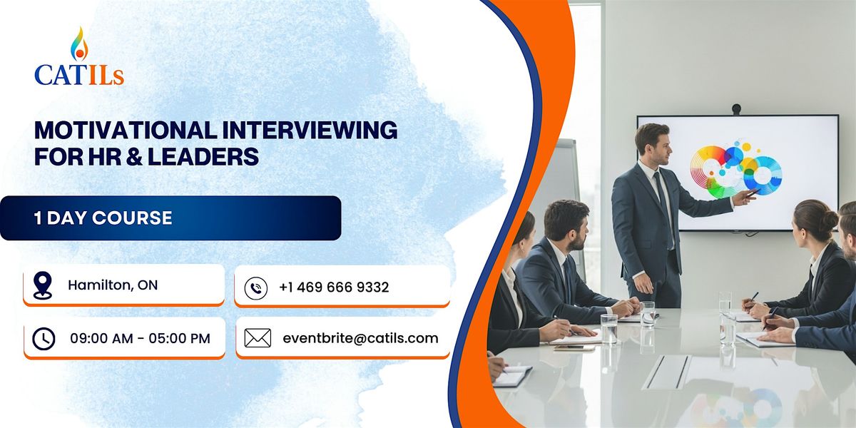 Motivational Interviewing for HR & Leaders \u2013 1 Day Course in Hamilton, ON