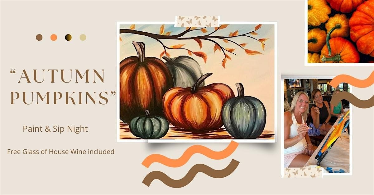 Autumn Pumpkins \/ Paint & Sip