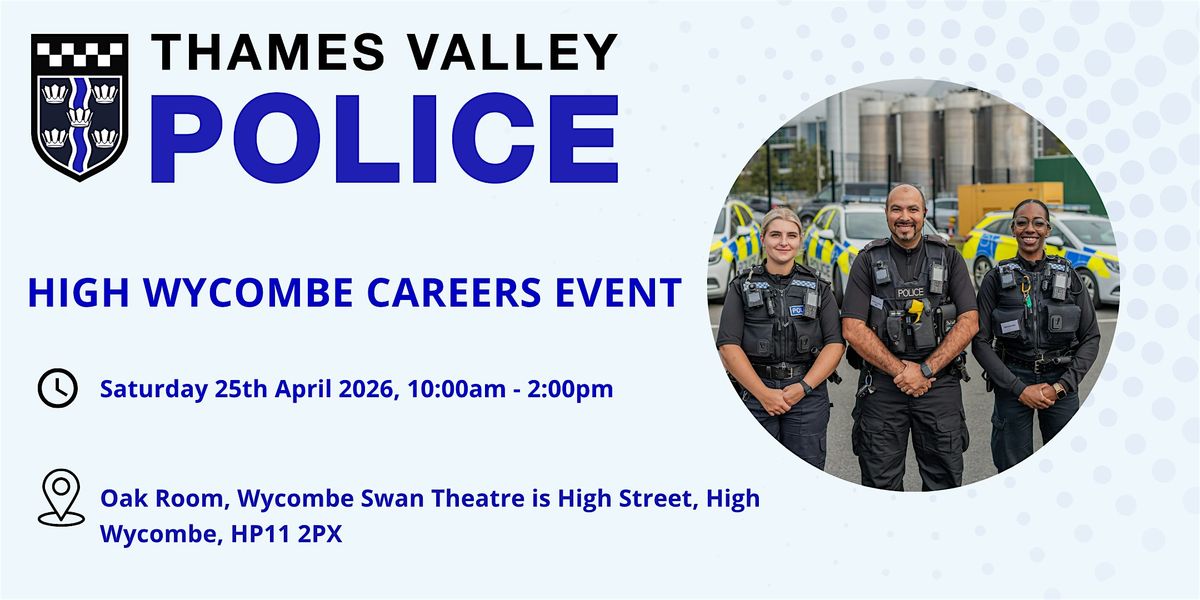 Thames Valley Police Careers and Volunteering Event (High Wycombe)