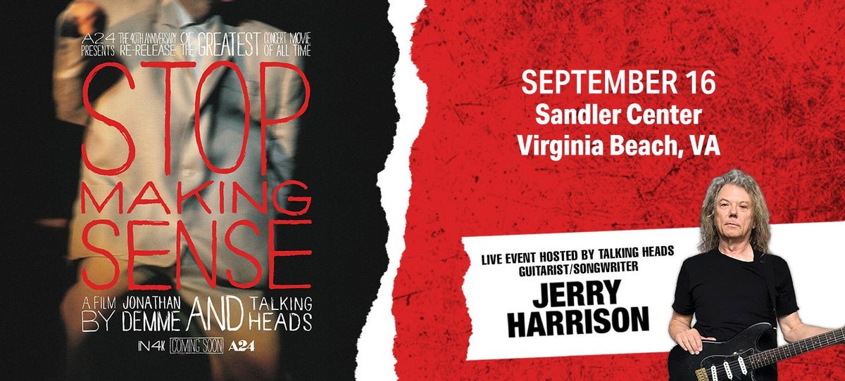 STOP MAKING SENSE: A Film by Jonathan Demme and Talking Heads