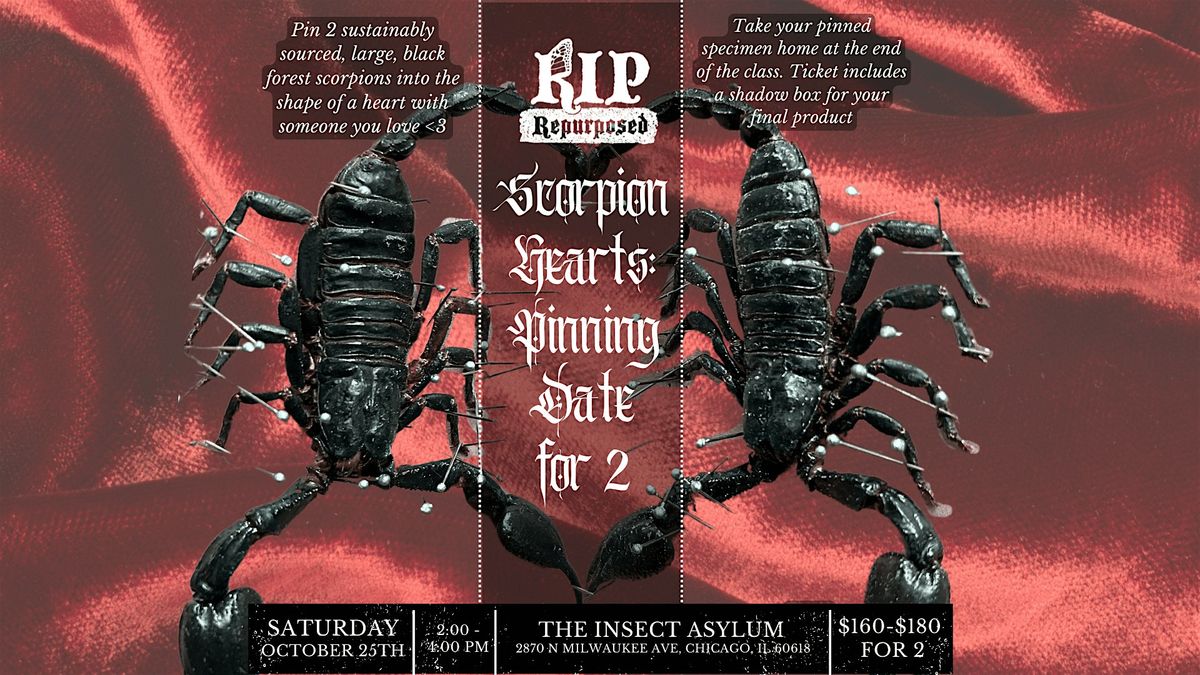 Scorpion Hearts: Pinning Date for 2 with RIP Repurposed