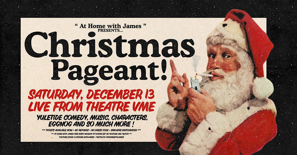 At Home with James\u2019 Christmas Pageant