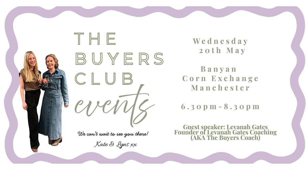 The Buyers club: Manchester Meet up!