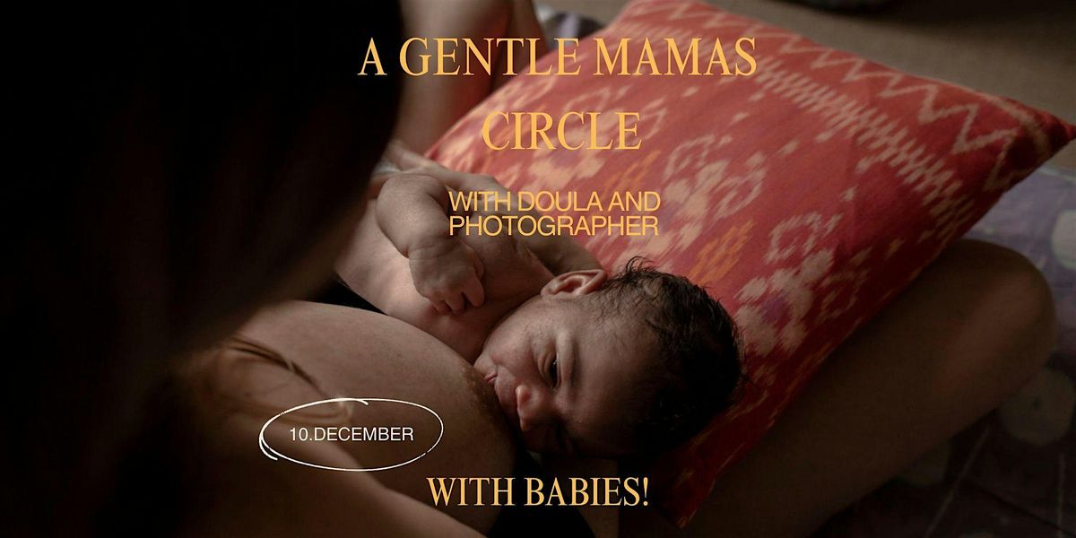 A Gentle Mother Circle (with babies)