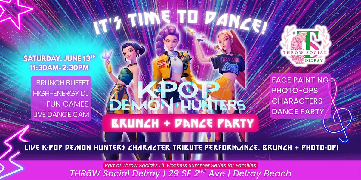 K-Pop Demon Hunters BRUNCH & Show | Kids Dance Party at Throw Social Delray