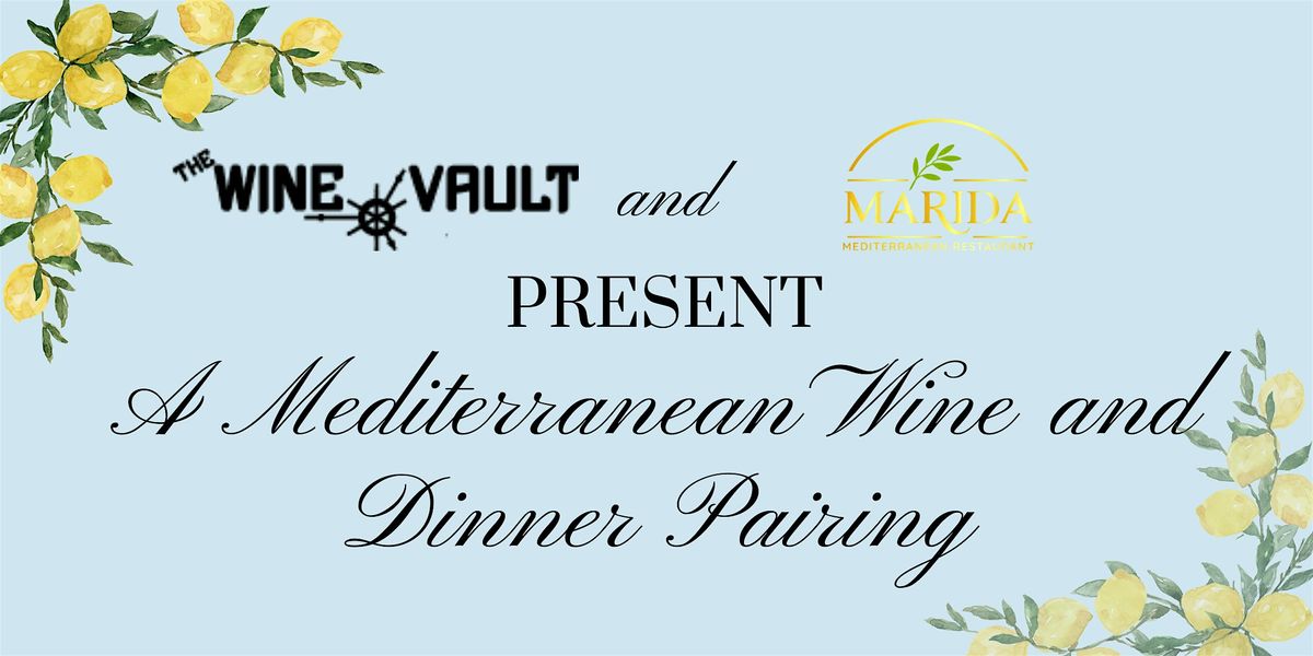 A Mediterranean Wine and Dinner Pairing