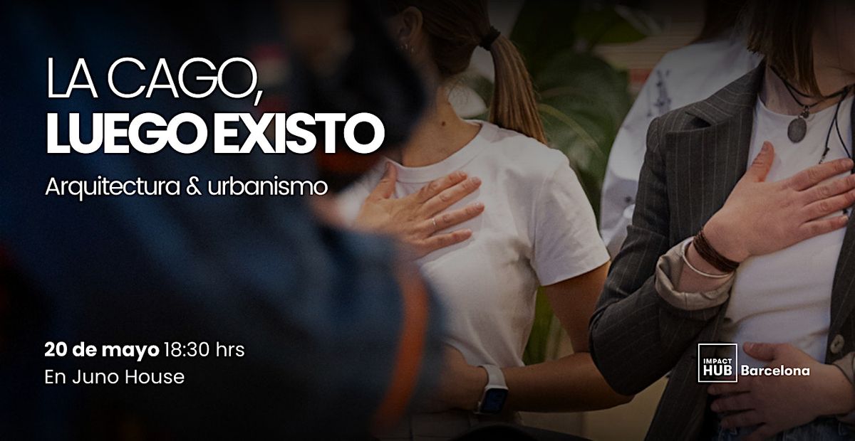 La cago, luego existo: arquitectura y urbanismo