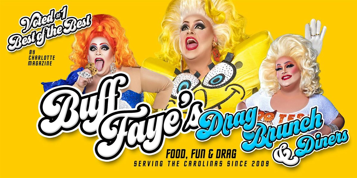 Buff Faye\u2019s Drag Brunch: VOTED #1 BEST OF CHARLOTTE