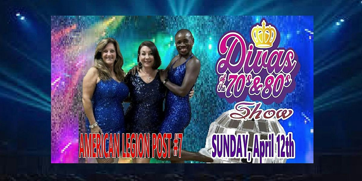 The DIVAS of The 70s & 80s Show - a Musical Tribute to The 70s & 80s