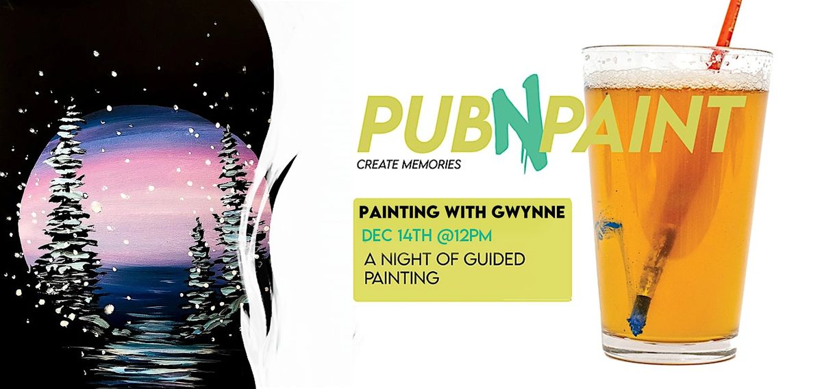 Brewhouse Paint Event with PubNPaint Dec 14th