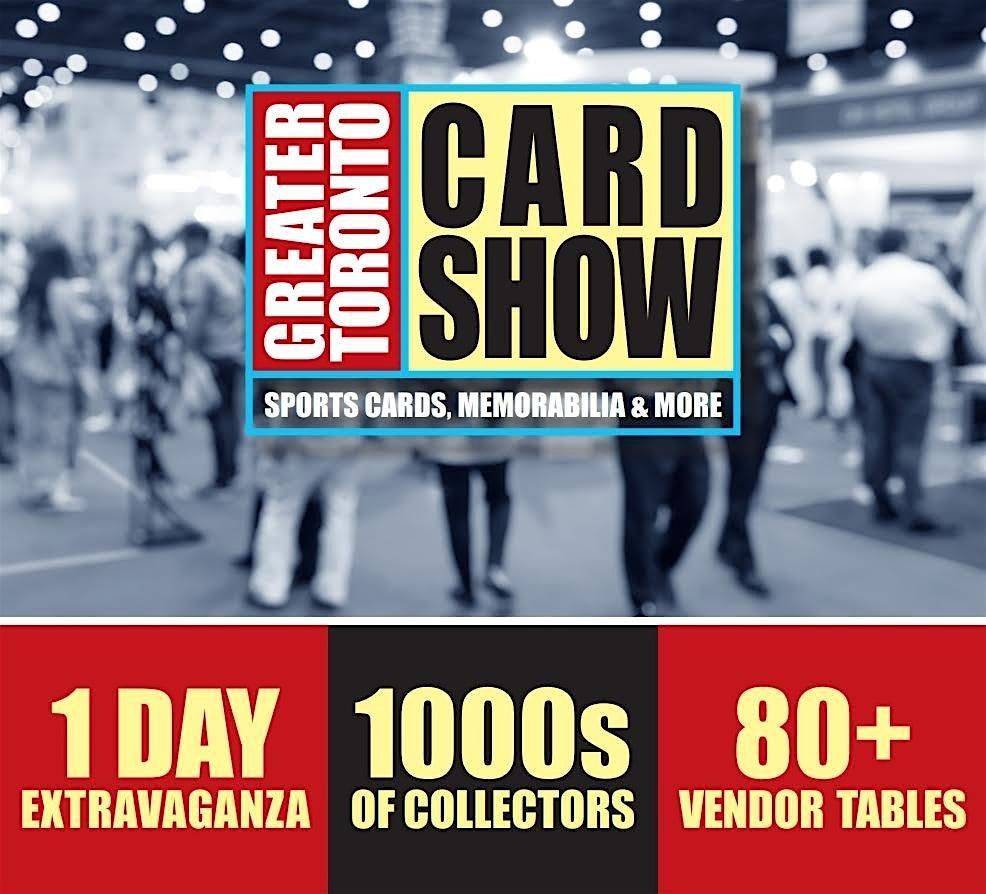 Greater Toronto Sports Card Show Victoria Day Edition (Vaughan)