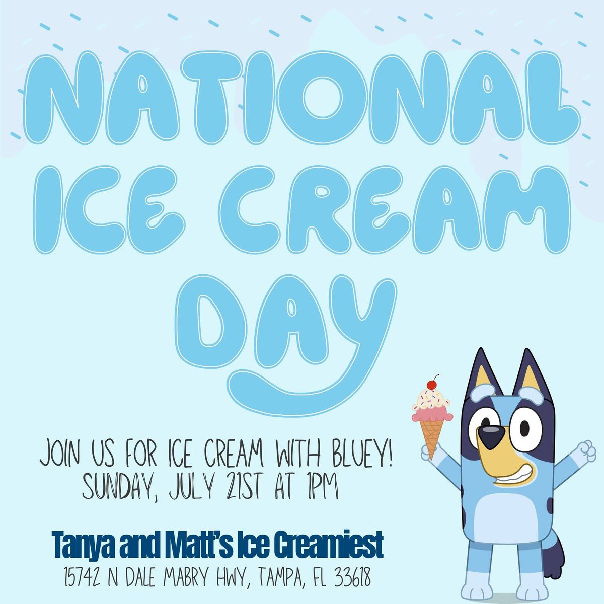 Meet Bluey on National Ice Cream Day 15742 N Dale Mabry Hwy, Tampa