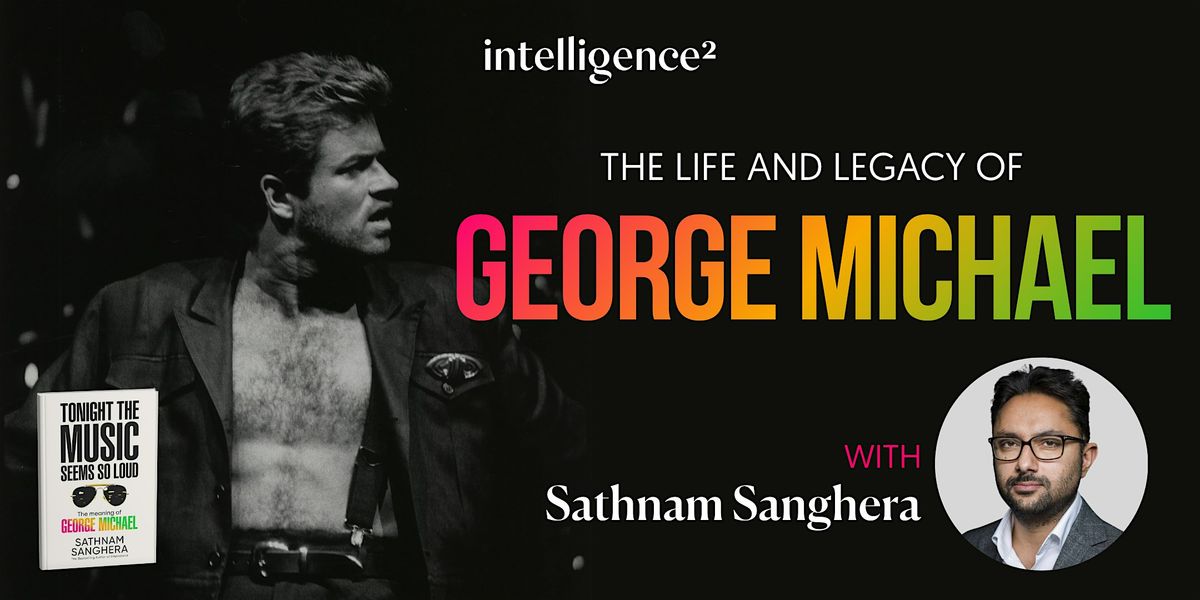Sathnam Sanghera on the Life and Legacy of George Michael