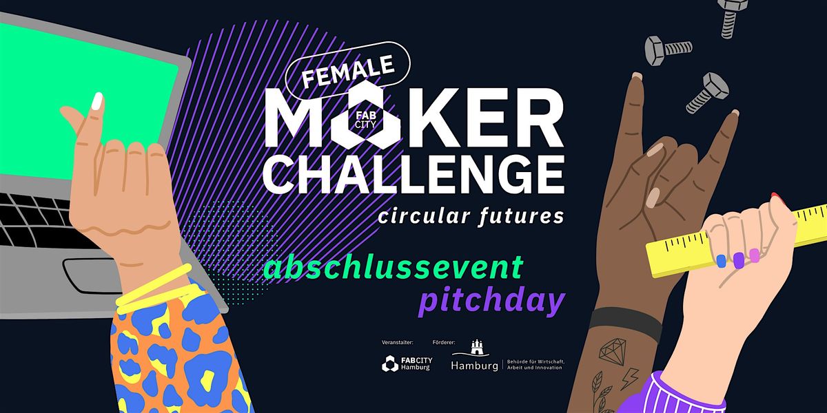 FEMALE MAKER CHALLENGE: circular futures \u2013 Pitch Finale & Showcase