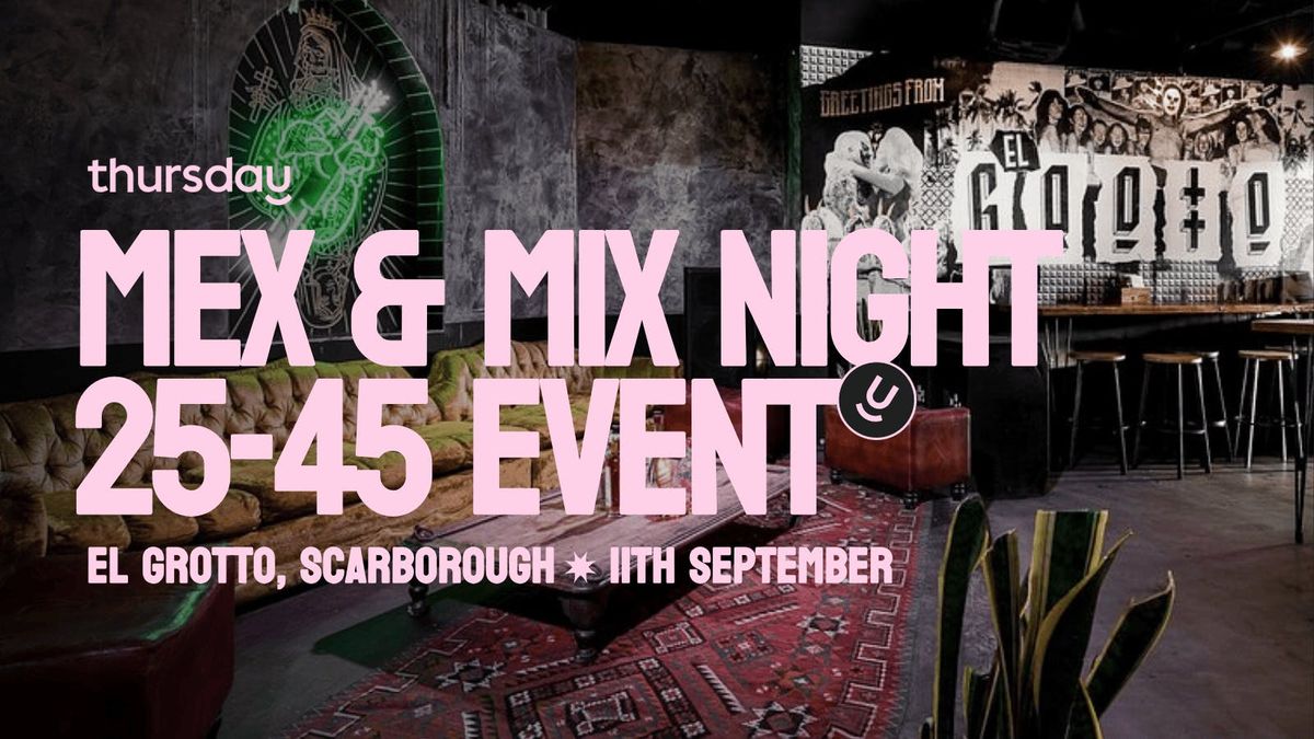 Thursday | Spicy Singles Night - El Grotto | Scarborough (25-45)