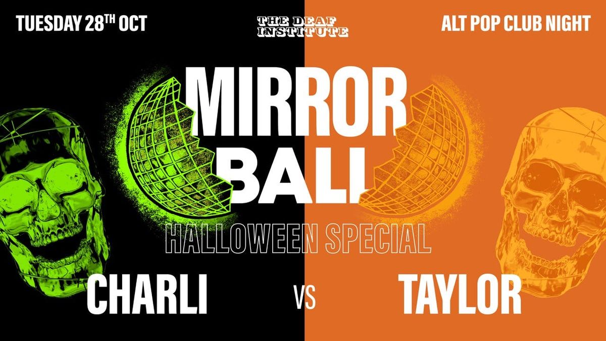 MIRRORBALL\ud83e\udea9 | Charli vs Taylor\ud83e\udd4a HALLOWEEN SPECIAL |Alt Pop Club Night | EVERY OTHER TUESDAY AT DEAF