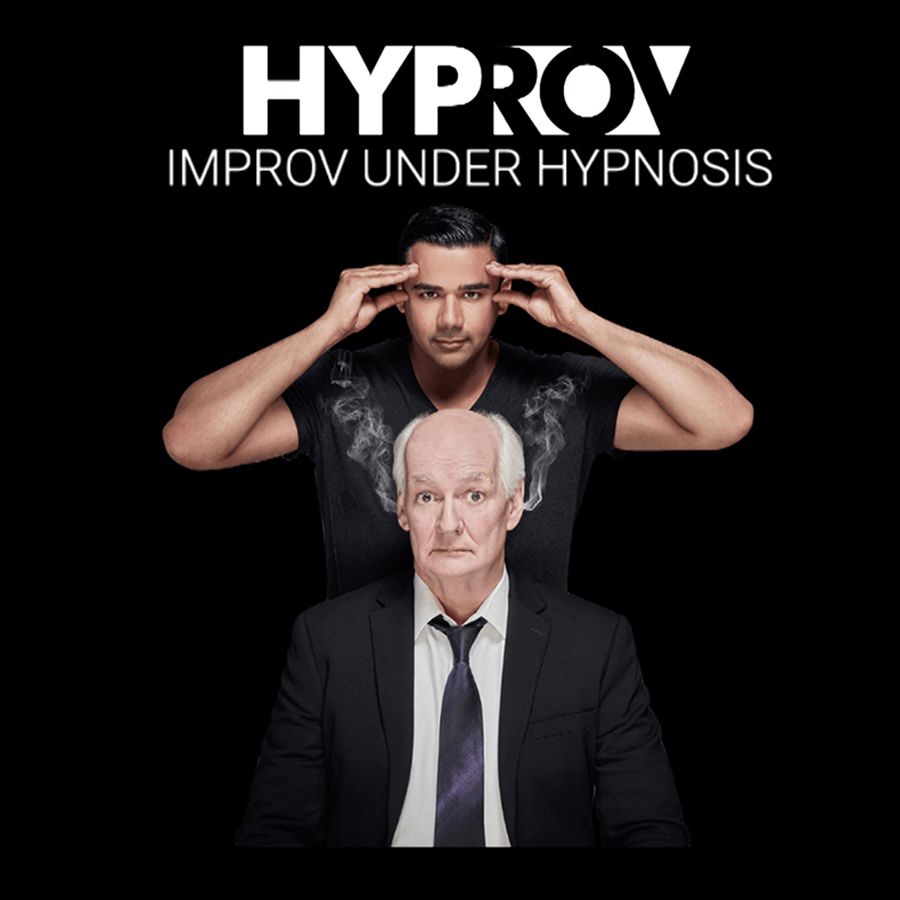 Hyprov: Improv Under Hypnosis - Colin Mochrie & Asad Mecci
