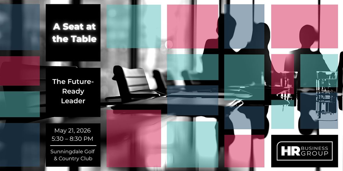 A Seat at the Table: The Future-Ready Leader