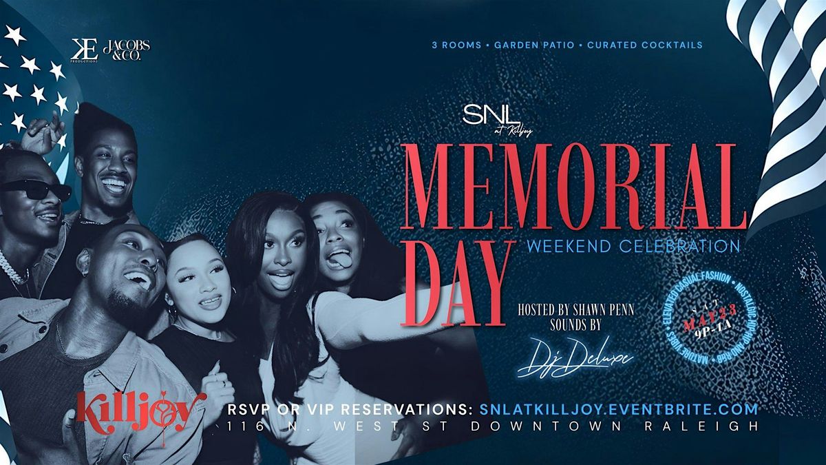 SNL at KillJoy (Memorial Day Weekend Celebration) at Killjoy, Raleigh ...