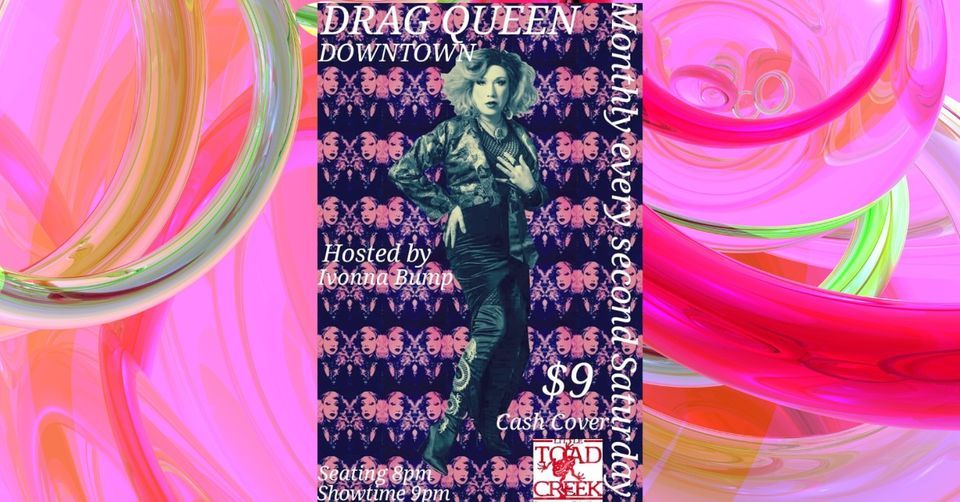 Drag Queen Downtown Las Cruces Little Toad Creek Brewery & Distillery