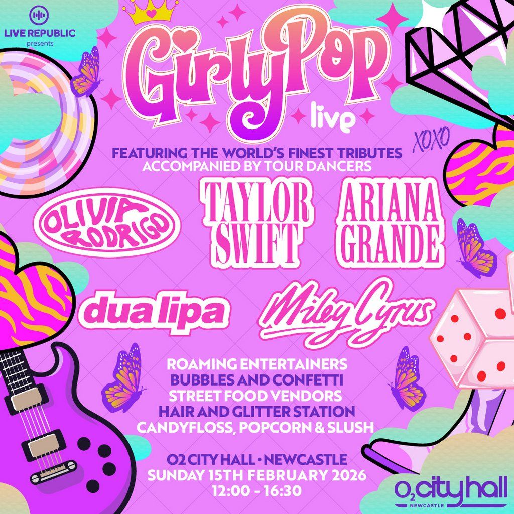 GirlyPop Live | O2 City Hall, Newcastle