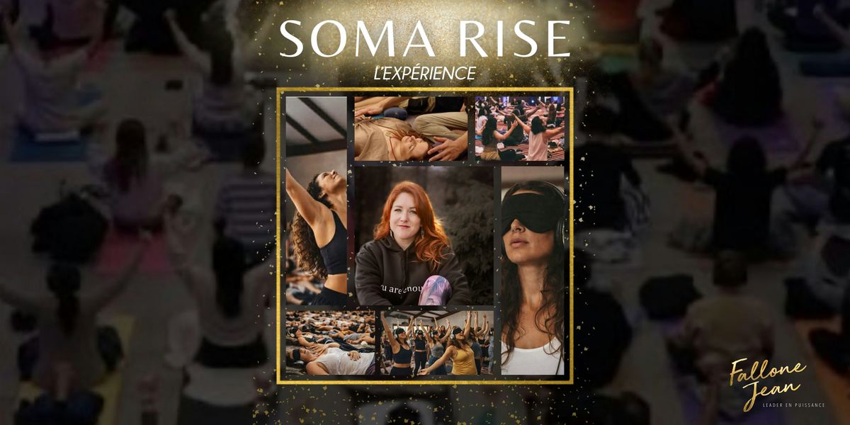 QU\u00c9BEC- Soma Rise - l'exp\u00e9rience de lib\u00e9ration profonde