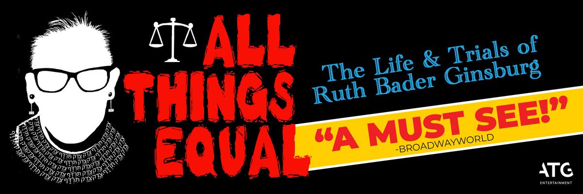 All Things Equal - The Life and Trials of Ruth Bader Ginsburg