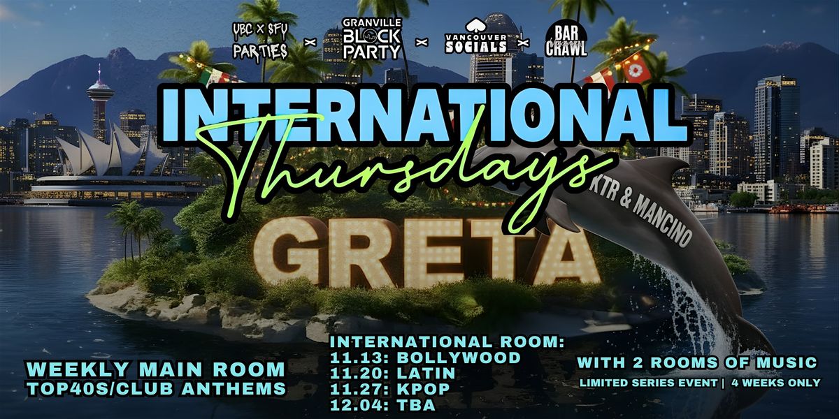 International Thursdays At Greta Bar Yvr - 2 Rooms Rotating Cultures