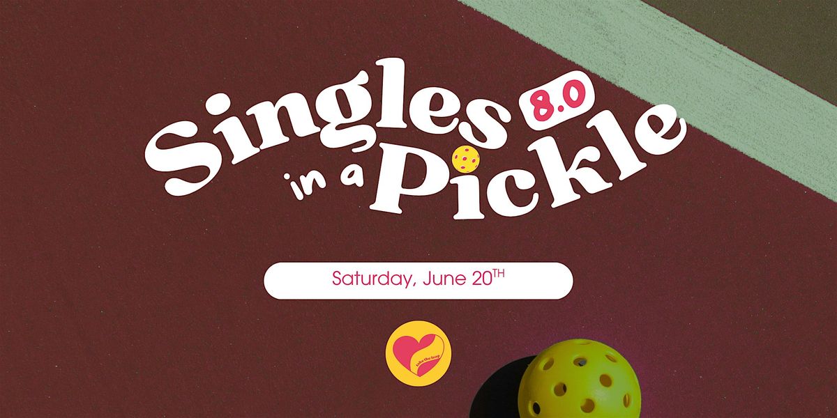 Singles in a Pickle 8.0 (Singles Pickleball) by Take The Leap