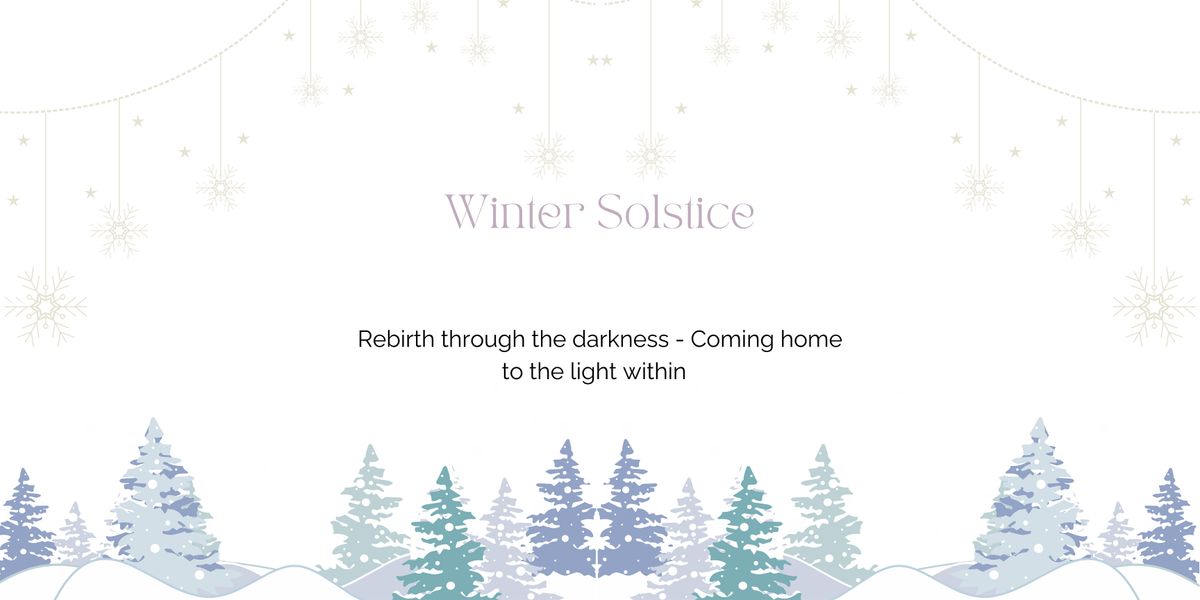 Winter Solstice Circle: Rebirth Through The Darkness