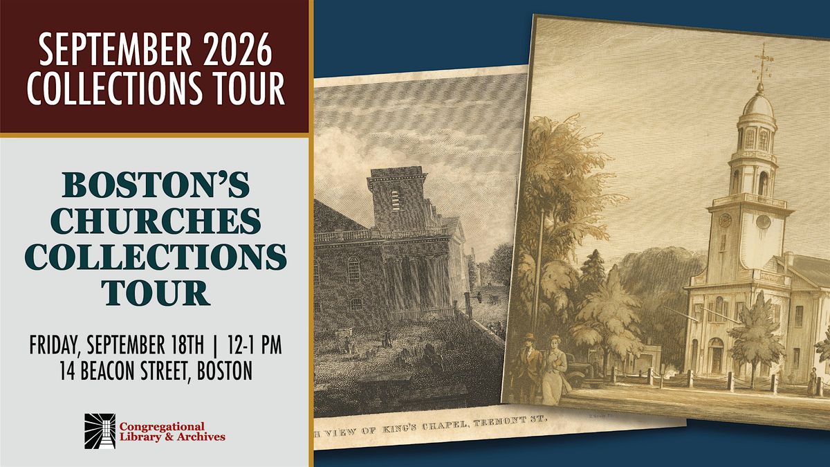 Boston's Churches Collections Tour at the Congregational Library & Archives