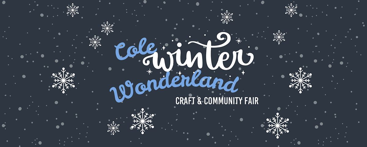 Cole Winter Wonderland Craft and Community Fair