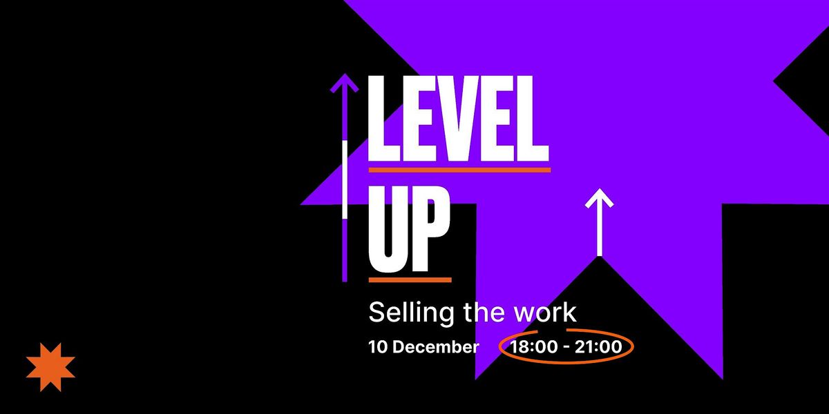 Level-Up| Selling the Work