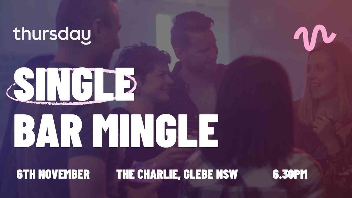 Thursday | Single Bar Mingle | The Charlie