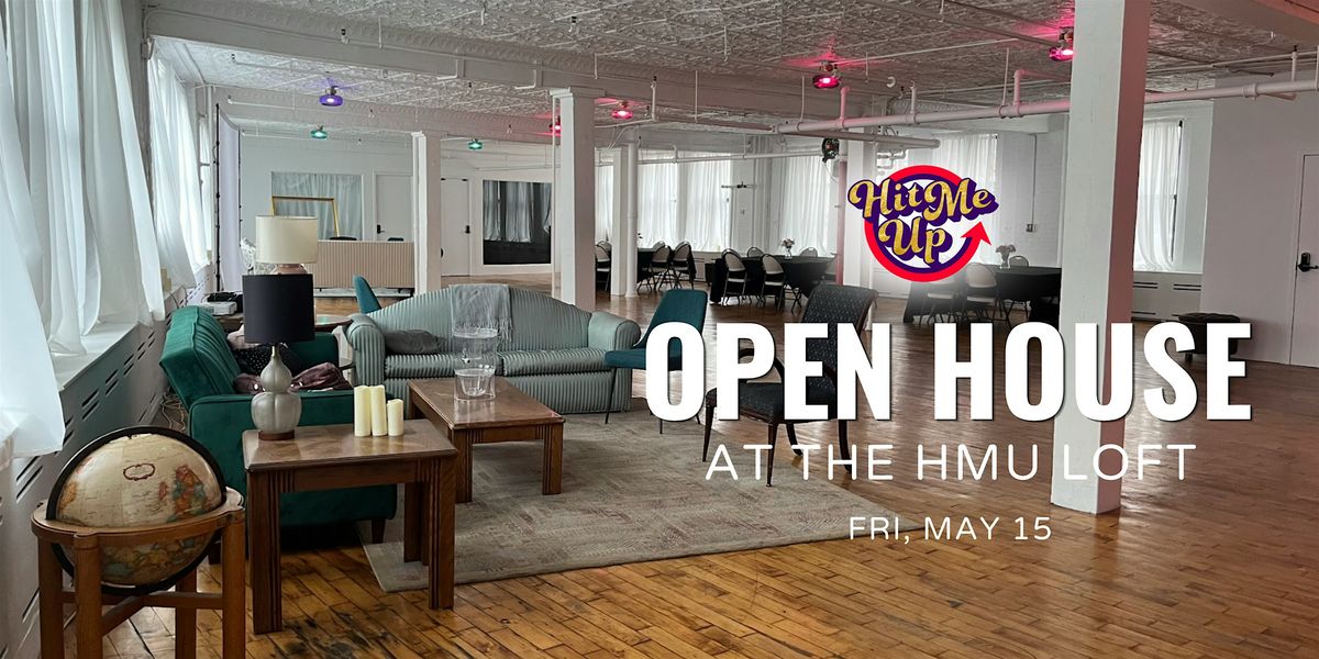 Hit Me Up: Open House