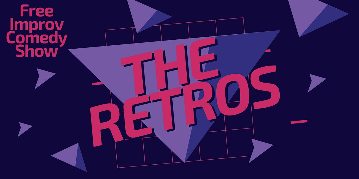 Improv Comedy Show with the Retros