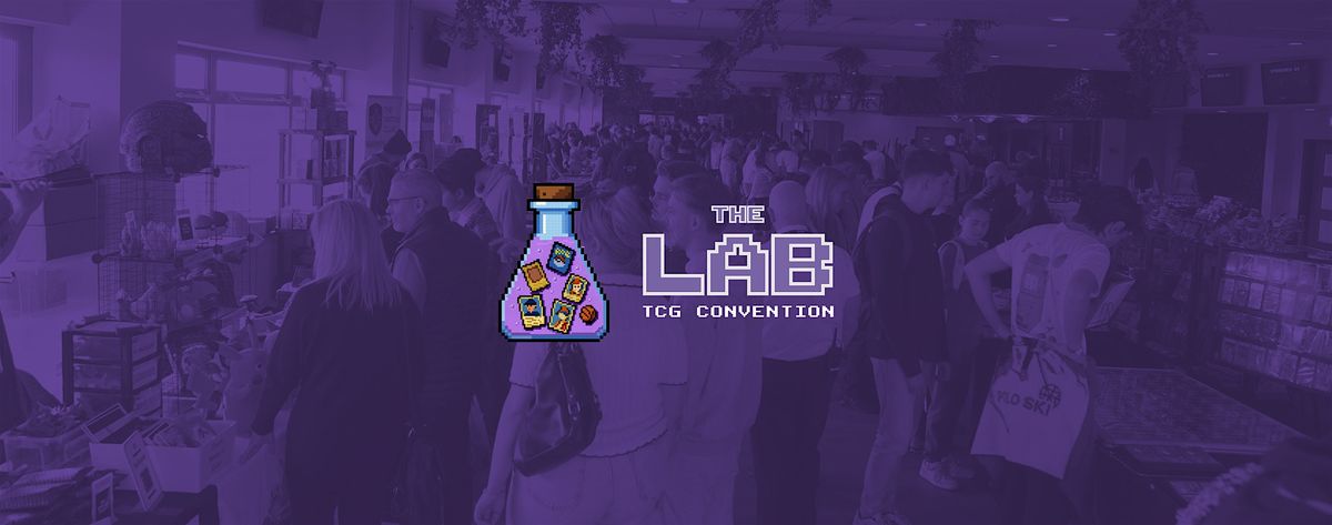 The Lab Con - TCG, Collectables & Card Show
