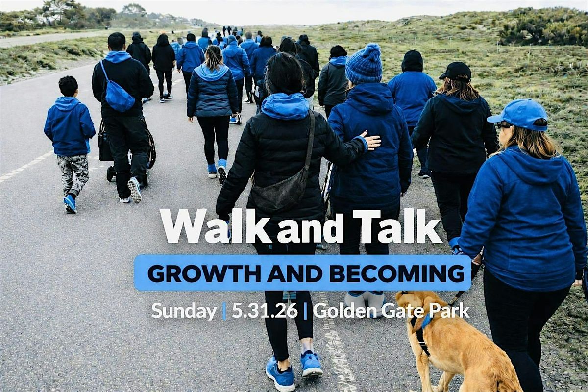 Walk and Talk, Growth & Becoming