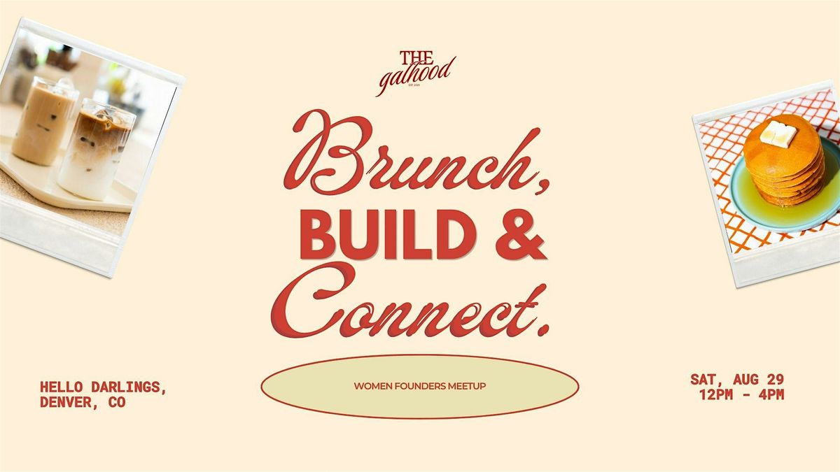 Brunch, Build & Connect: Women Founders Meetup in Denver
