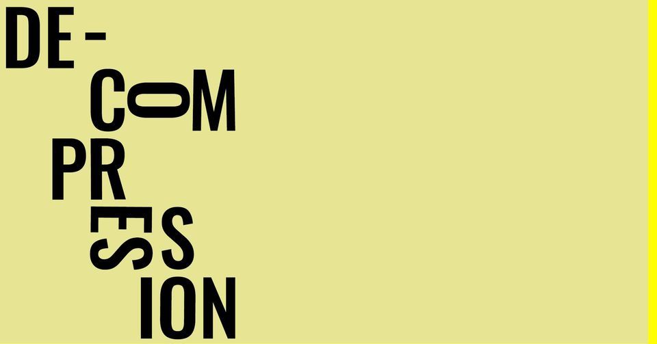 De - compression