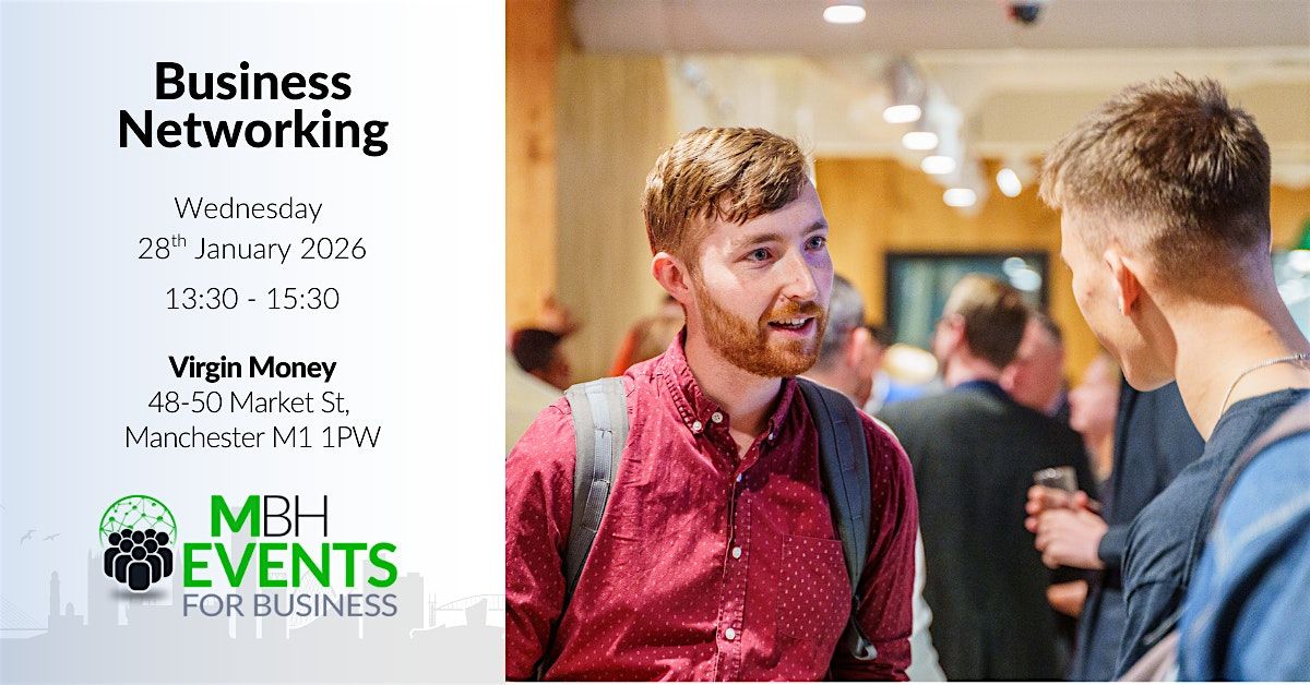 MBH Business Networking @ Virgin Money Market Street