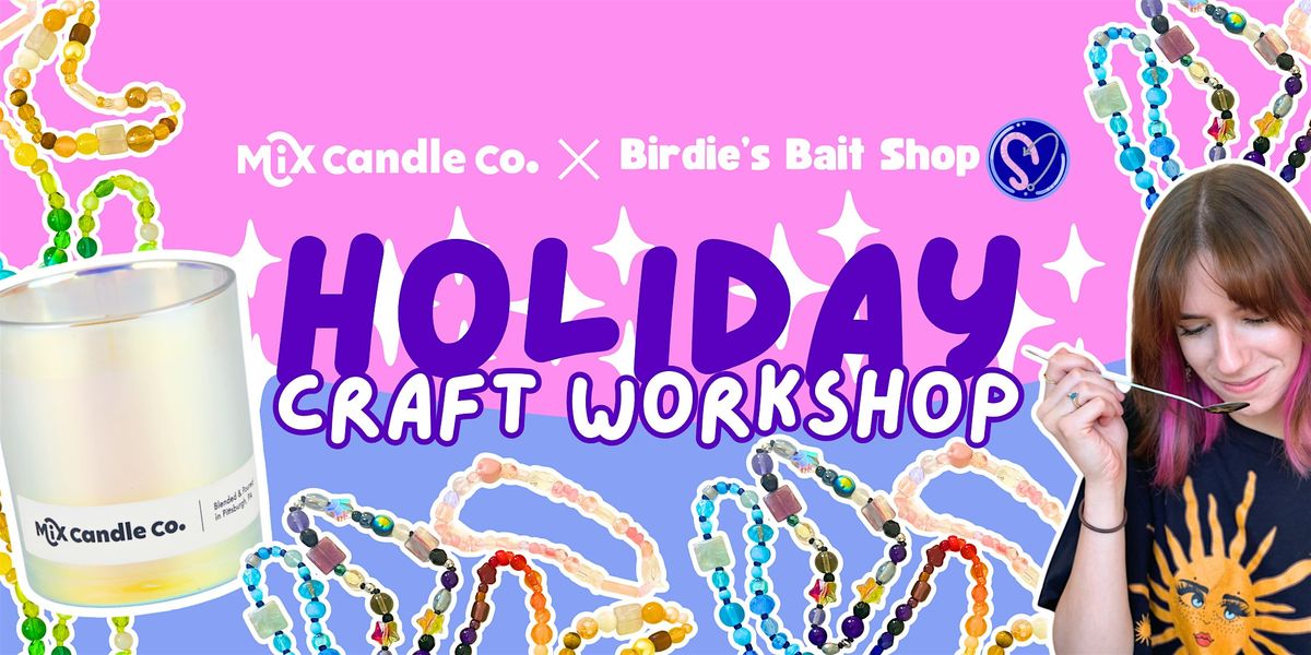 Holiday Craft Workshop | Candle + Jewelry-Making