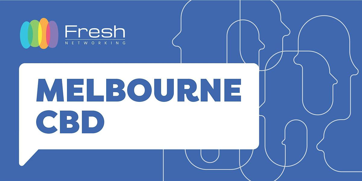Fresh Networking Melbourne CBD - Guest Registration
