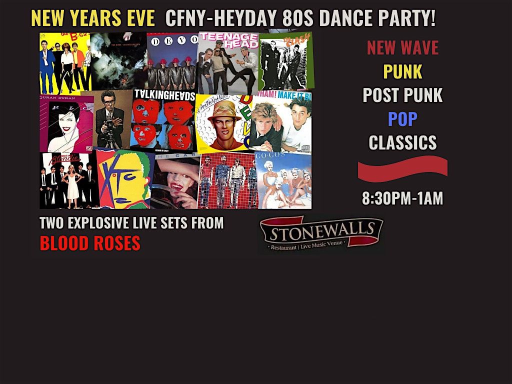 BLOOD ROSES, NYE CFNY 80s Dance Party! DJ & Band. NewWave\/Punk\/Pop Classics
