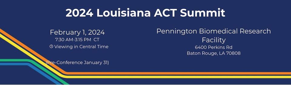 2024 Louisiana ACT Summit Pennington Biomedical Research Center   188eaebab010831091e42791c1a85a89fddd841728d7c77570c99732d66a5933 Rimg W960 H282 Gmir 