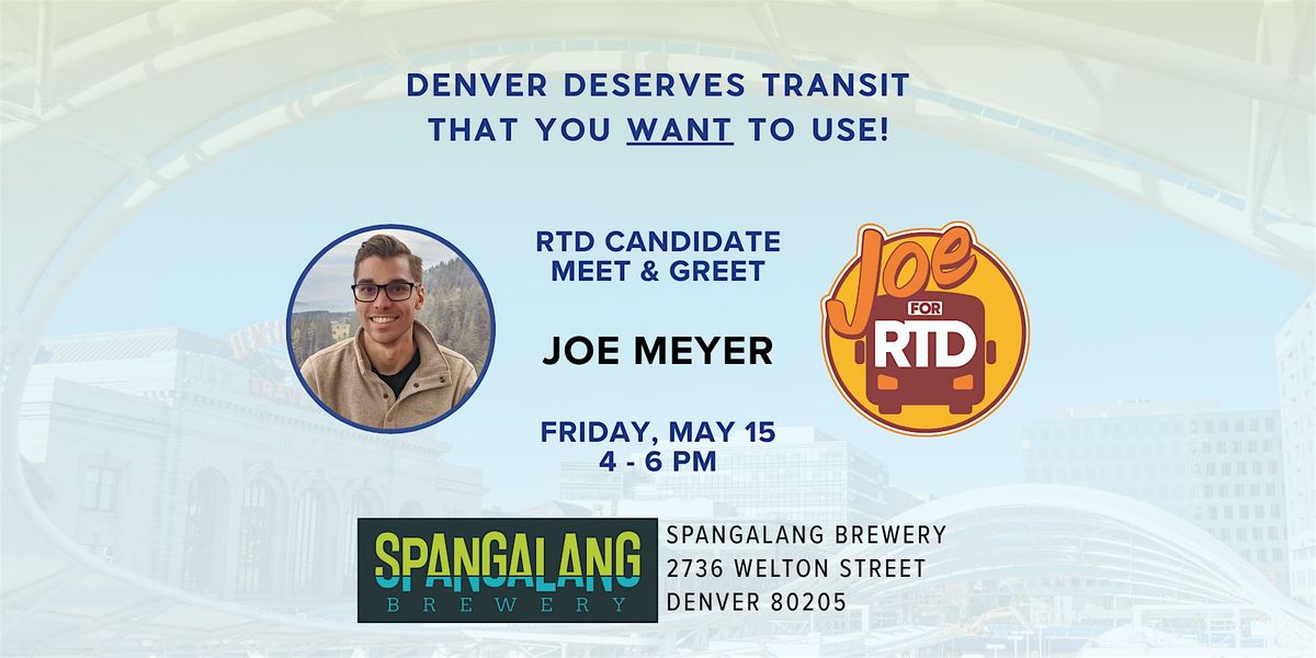 Brews & Buses, Taps & Trains: A Happy Hour with RTD Candidate Joe Meyer