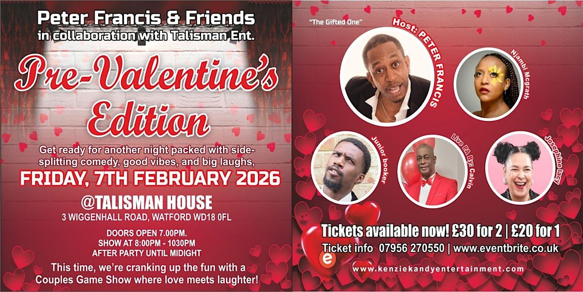 Peter Francis & Friends... Pre-Valentine's Comedy Edition and PA by Calvin