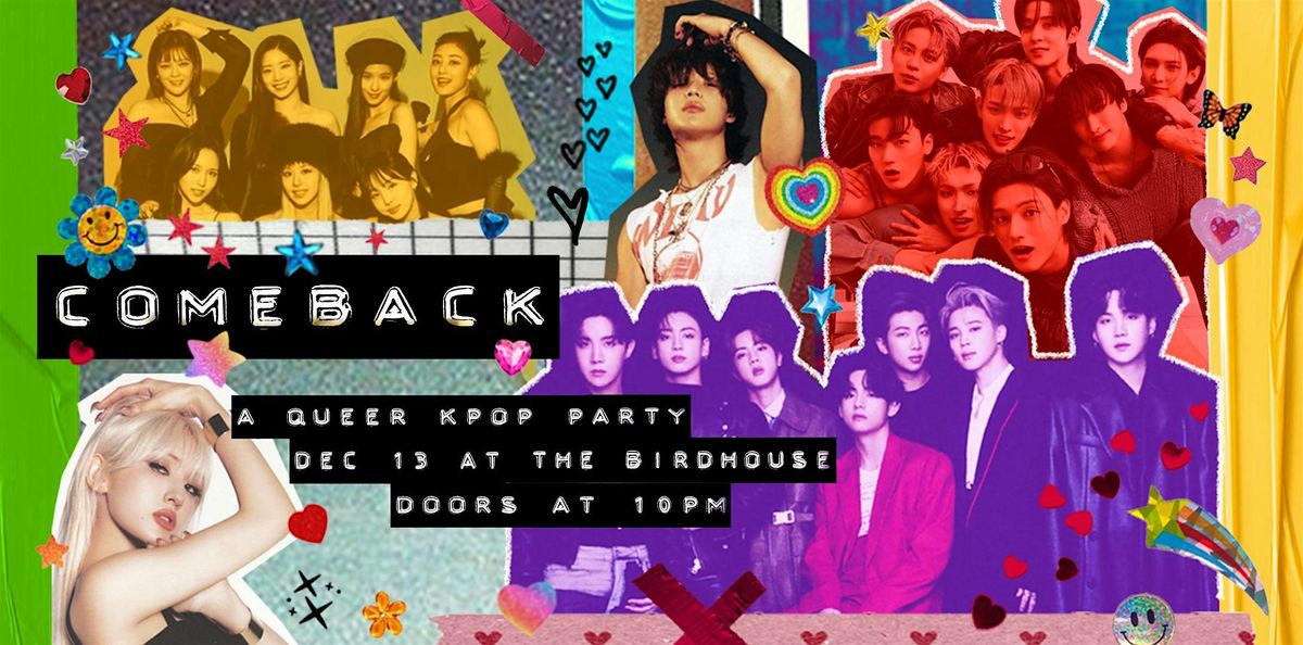 COMEBACK \/\/ K-POP DANCE PARTY