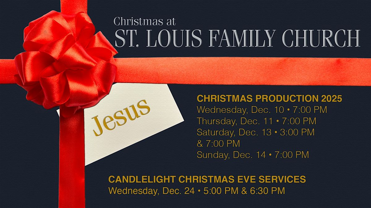 St. Louis Family Church Christmas Production 2025